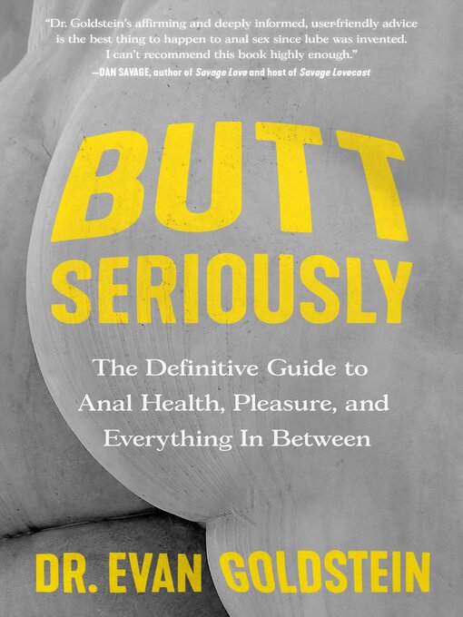 Title details for Butt Seriously by Dr. Evan Goldstein - Wait list